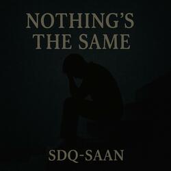 Nothing's The Same