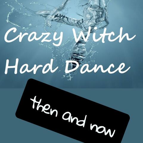 Hard Dance then and now
