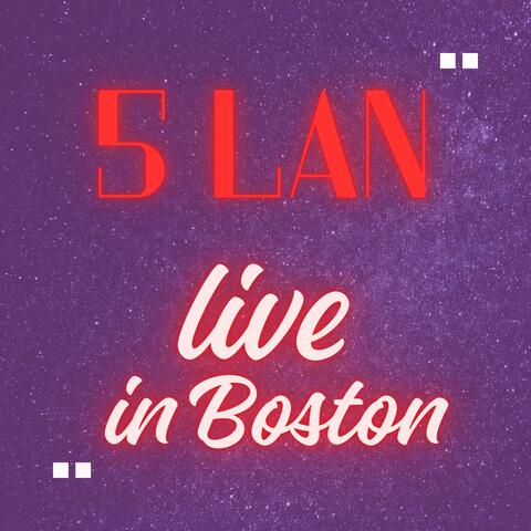 5 lan " Live in Boston "
