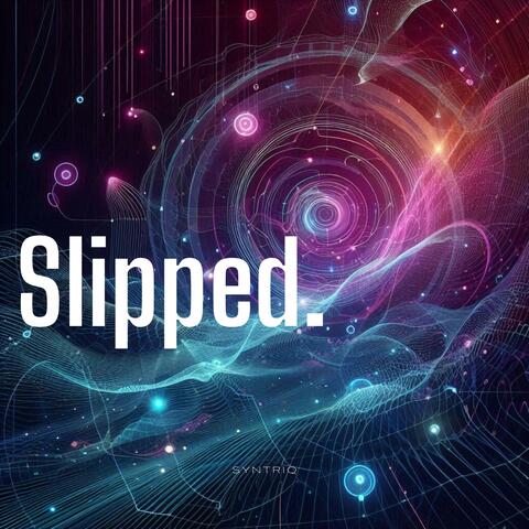 Slipped.