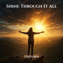 Shine Through It All