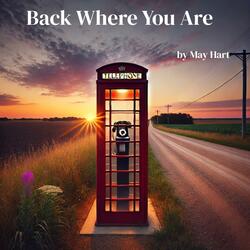 BACK WHERE YOU ARE