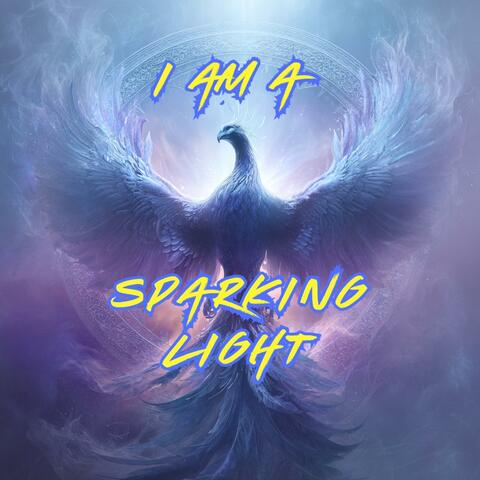 I Am a Sparking Light 432Hz