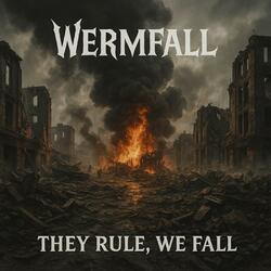 They Rule, We Fall