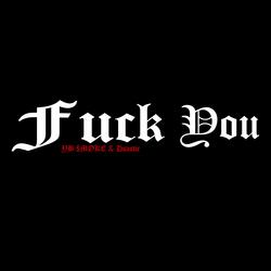 Fuck You (feat. Dsastir)