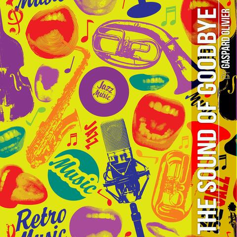 The Sound Of Goodbye