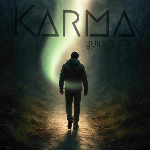 Karma guides you