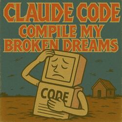 Claude Code (fix my broken dreams)