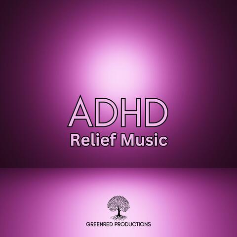 ADHD Relief Music, Study Music for Productivity