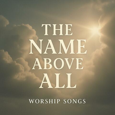 The Name Above All