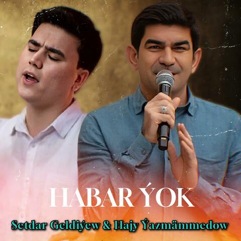 Habar Yok (feat. Setdar Geldiyew)