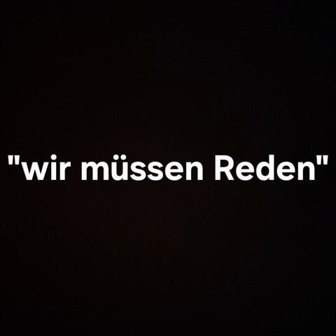 Wir müssen REDEN