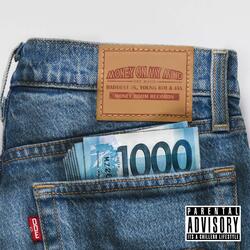 Money On My Mind (feat. Baddest JK & Jax)