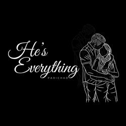 He's Everything (feat. Parichad)