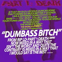 DUMBASS BITCH (PHOENETICALLY LEGIBLE MIX) (2025 Remaster)