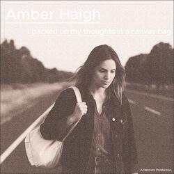 I packed up my thoughts in a canvas bag (feat. Amber Haigh)