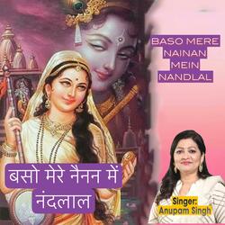 Baso mere nainan mein Nandlal