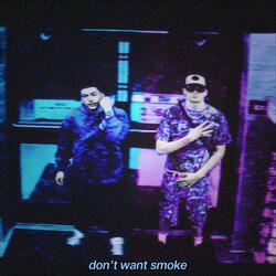 Don't Want Smoke