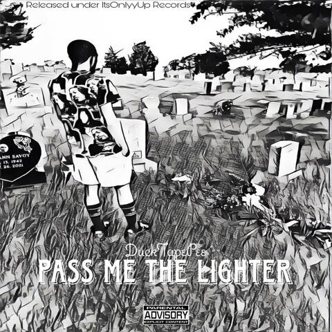 Pass Me The Lighter