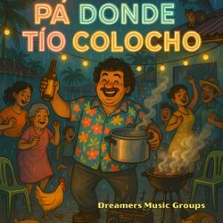 Pa' Donde Tío Colocho