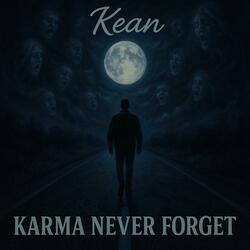 Karma never forget