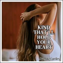 Kind That'll Hold Your Heart