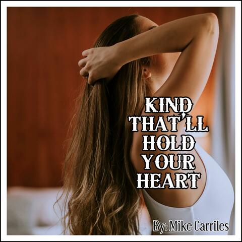 Kind That'll Hold Your Heart