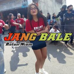 JANG BALE ROLAN NIAM