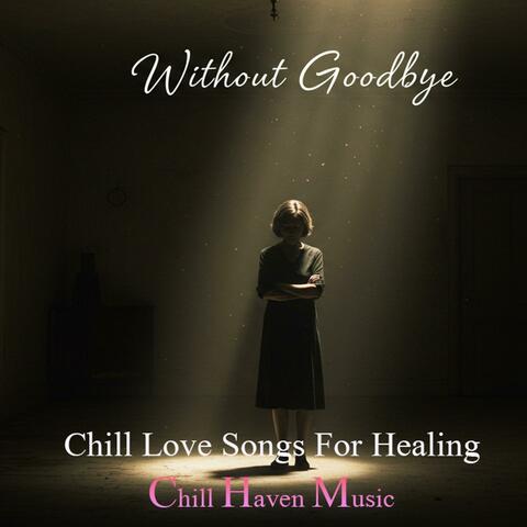 Without Goodbye