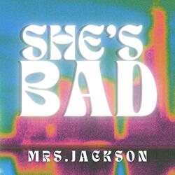 She's Bad