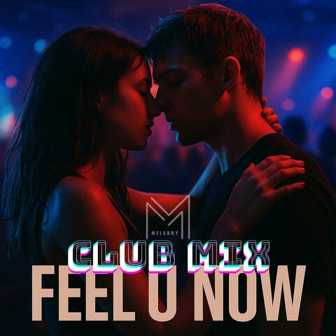 Feel U Now CLUB MIX