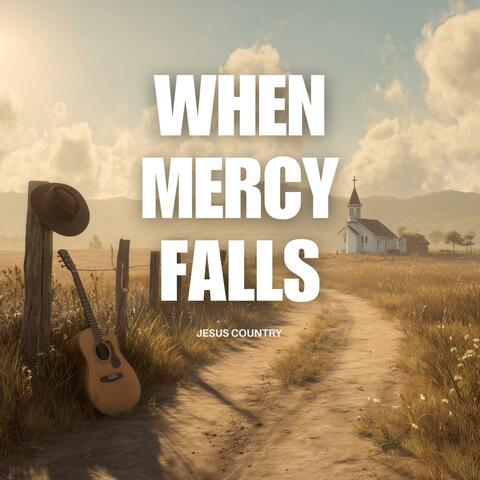 When Mercy Falls