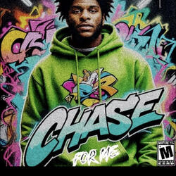 Chase For Me