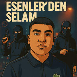 Esenlerden selam