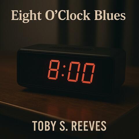EIGHT O'CLOCK BLUES