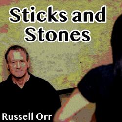 Sticks and Stones