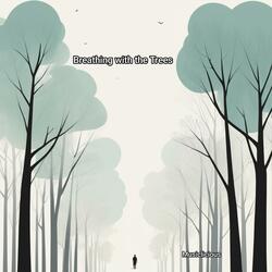 Breathing With The Trees