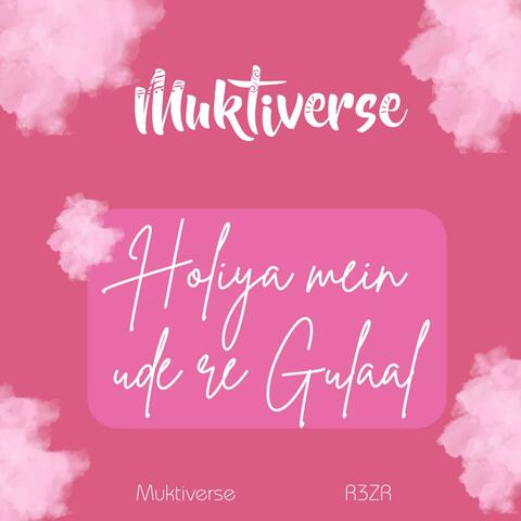 Holiya mein ude re gulaal (feat. R3ZR)