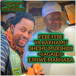 FEBE FEBE YA BARHAMU, SHEIHU MURSHIDI EJINWE MARHABA