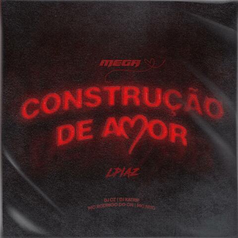 MEGA CONSTRUÇÃO DE AMOR