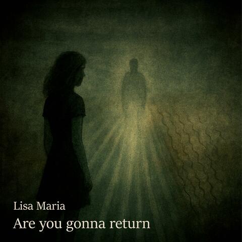 Are you gonna return