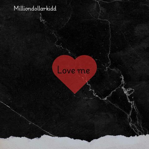 Love me