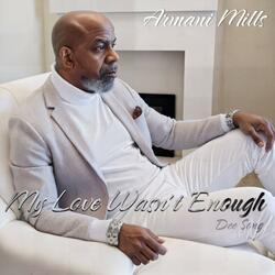 My Love Wasn't Enough