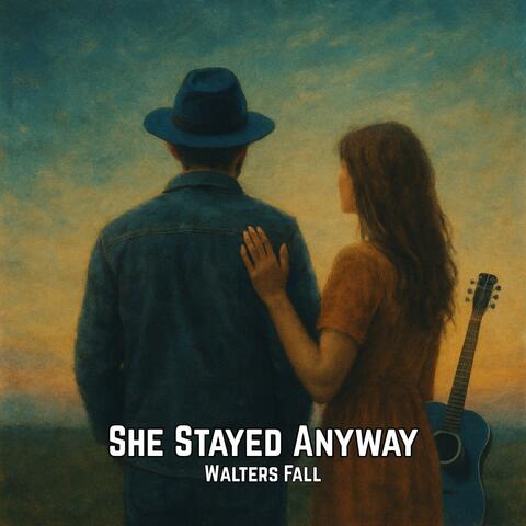 She Stayed Anyway