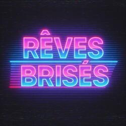 Rêves brisés