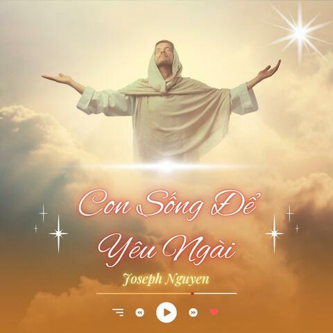 Con Sống Để Yêu Ngài
