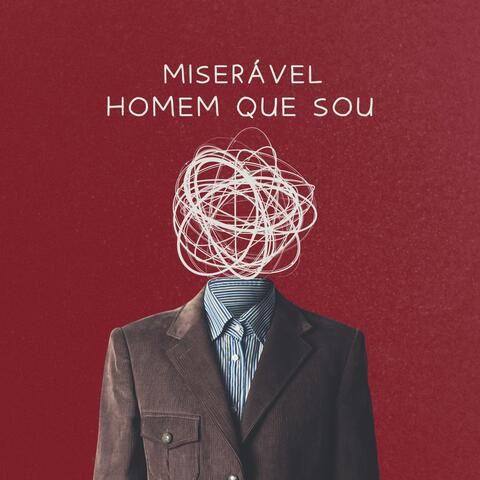 Miserável homem que sou