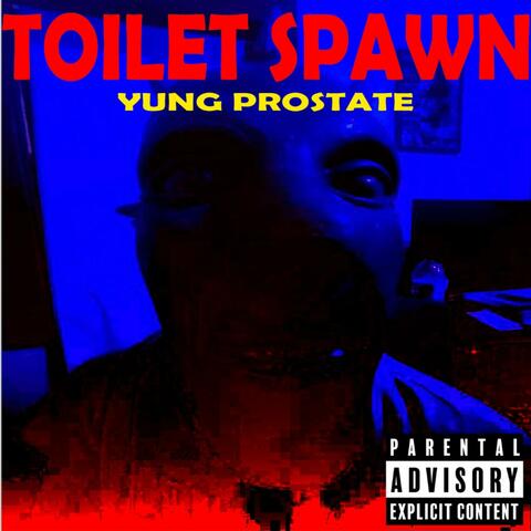 Toilet Spawn