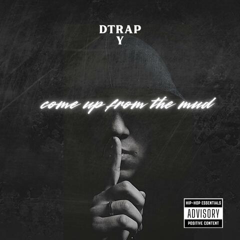 Come up from the mud