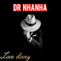 Dr nhanha (Lovey-dovey)love Song